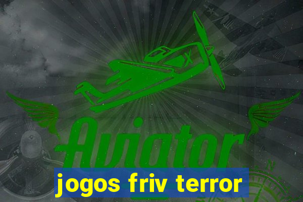 jogos friv terror